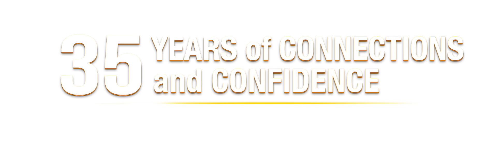 35 Years of Connections and Confidence